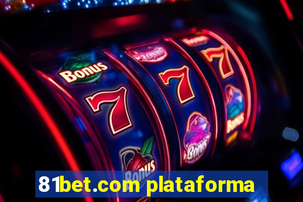 81bet.com plataforma